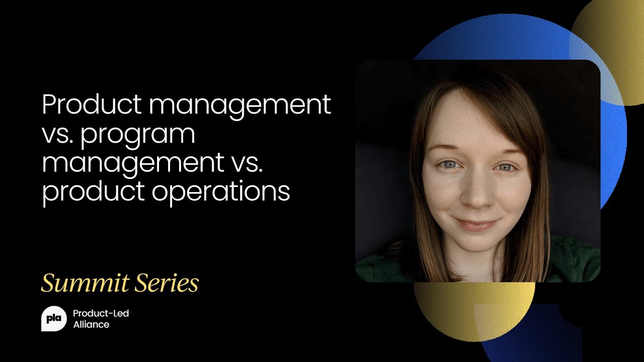 Product management vs. program management vs. product operations | Product Operations Summit March