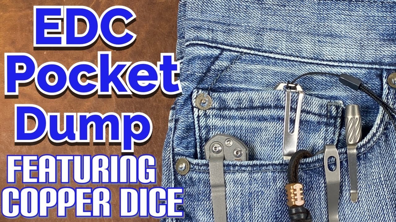 EDC Pocket Dump with “Copper Dice” 2020