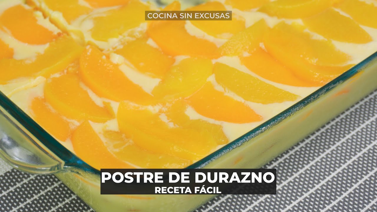Como hacer Postres Super Fácil | Postre de Durazno | Cocina Sin Excusas