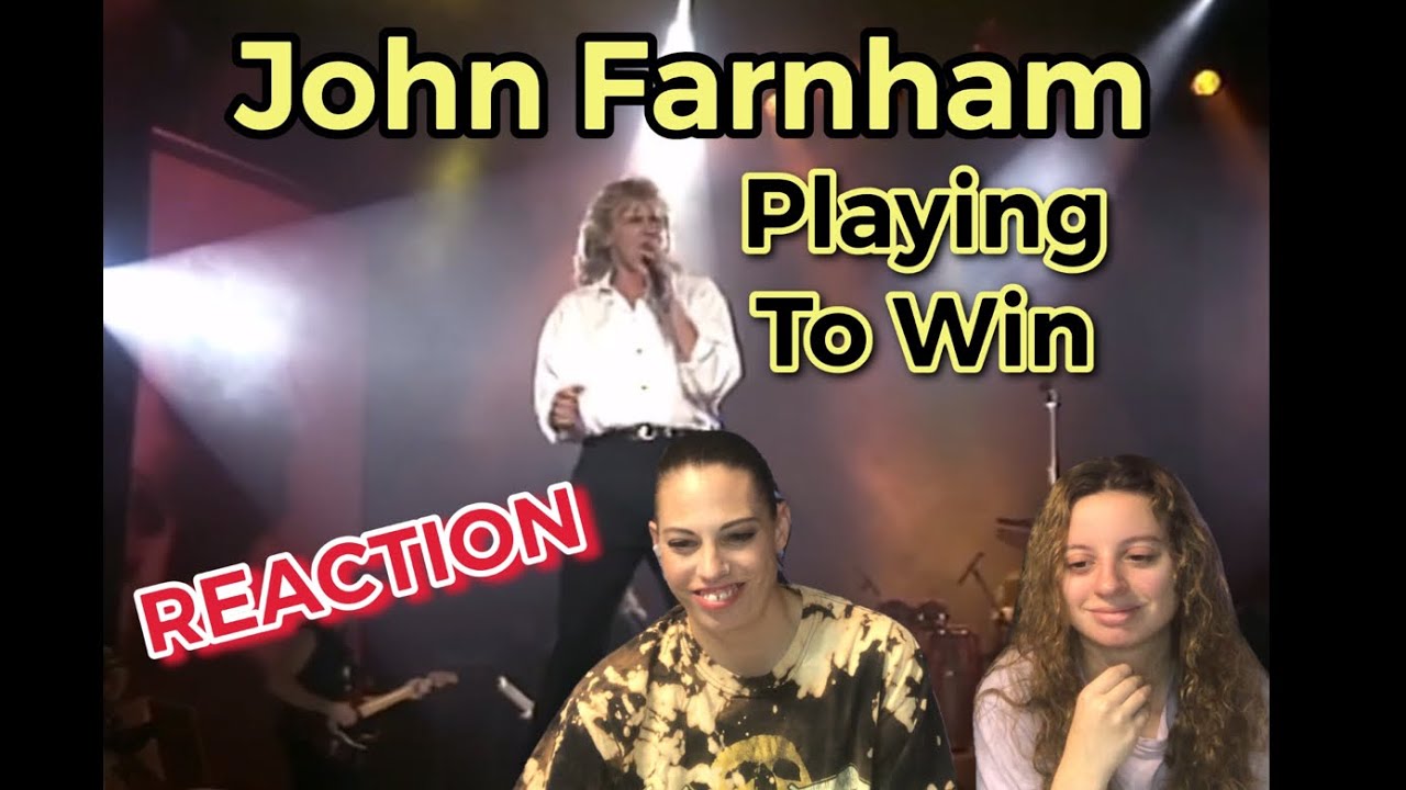 MOTHER & DAUGHTER REACT TO JOHN FARNHAM | PLAYING TO WIN LIVE AT EXPO 1988