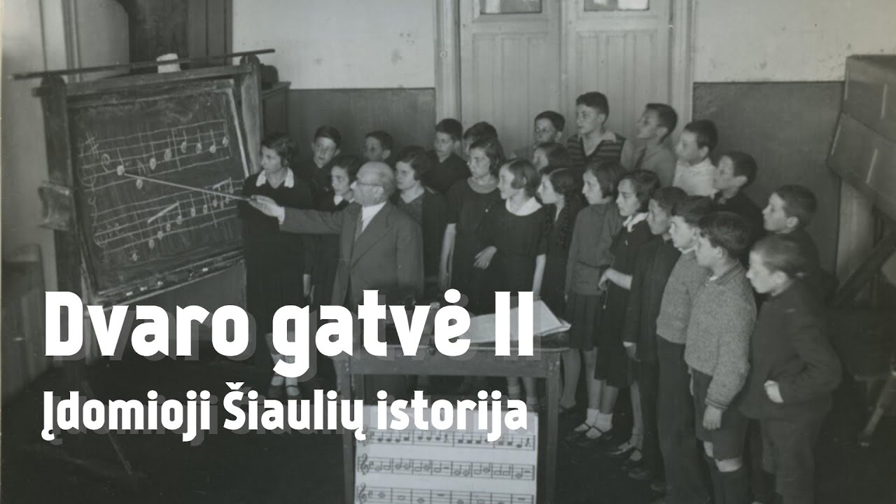 Dvaro gatvė II - Įdomioji Šiaulių istorija 10
