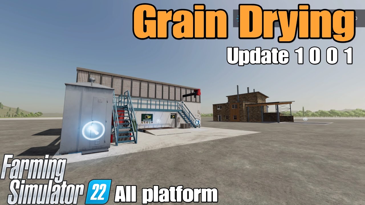 Grain Drying  / FS22 UPDATE for all platforms