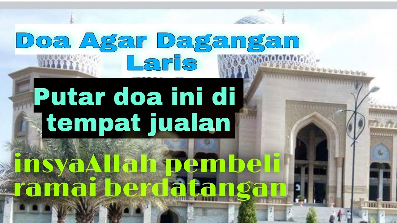 Doa Agar Dagangan Laris & Berkah Menurut Islam | Dengarkan DOA ini di Tempat Anda Berjualan