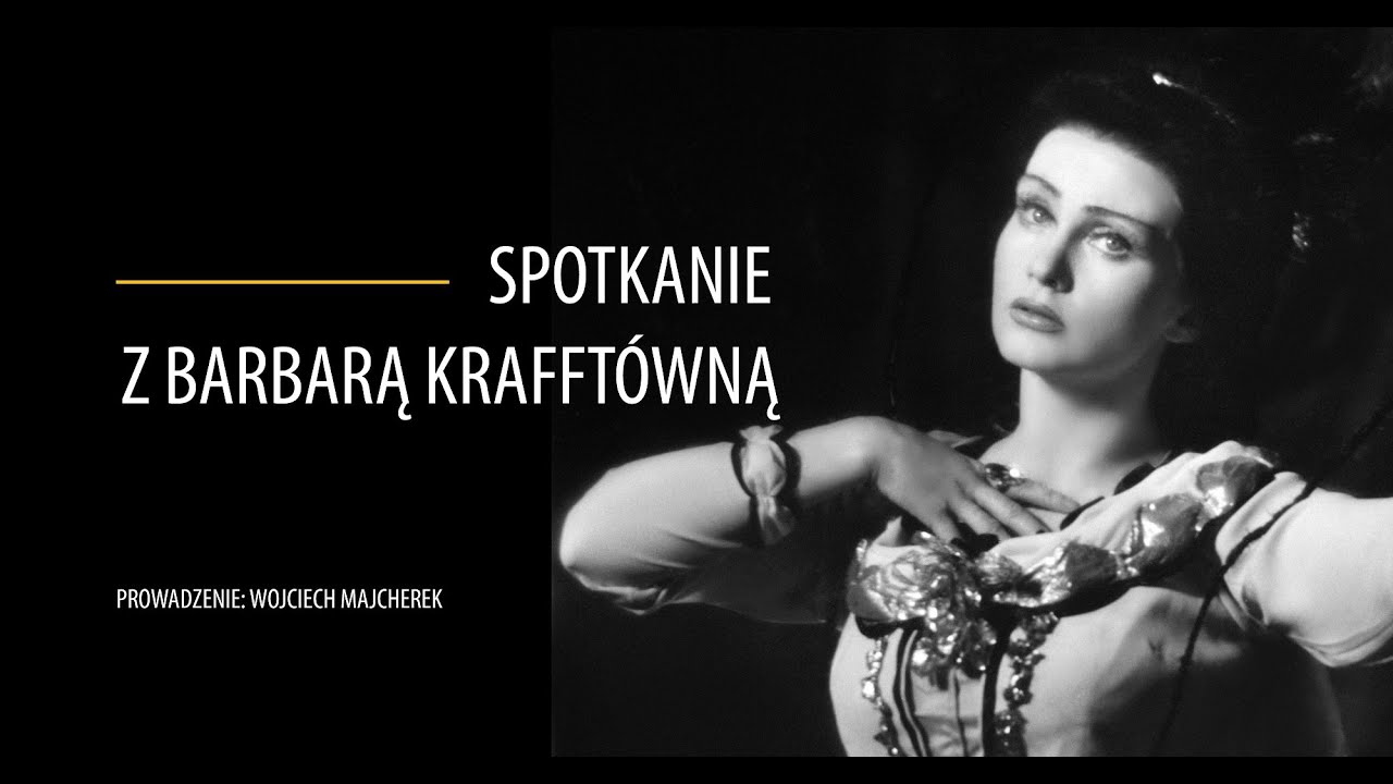 M&oacute;j Dramatyczny. Spotkania: Barbara Krafft&oacute;wna