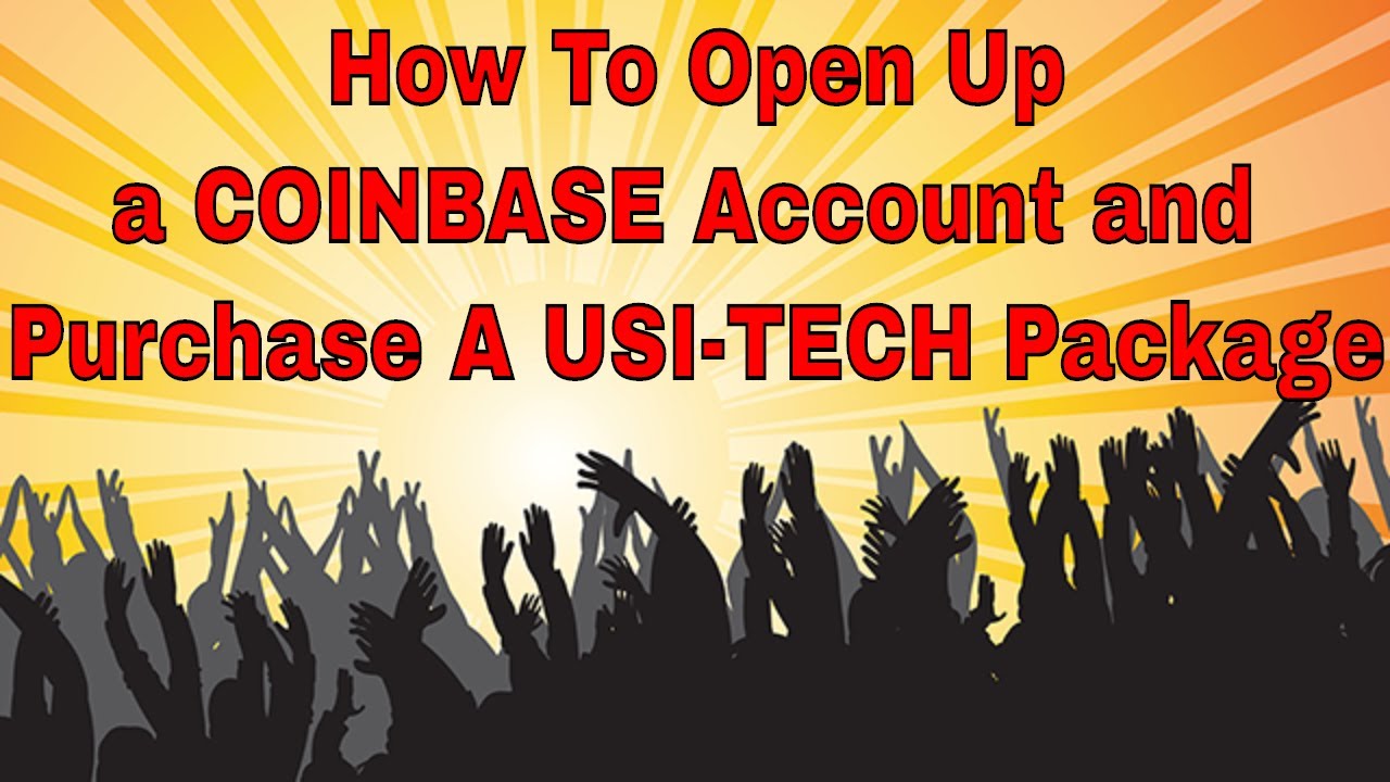 How To Open A COINBASE Account | Purchase a USI-TECH Package