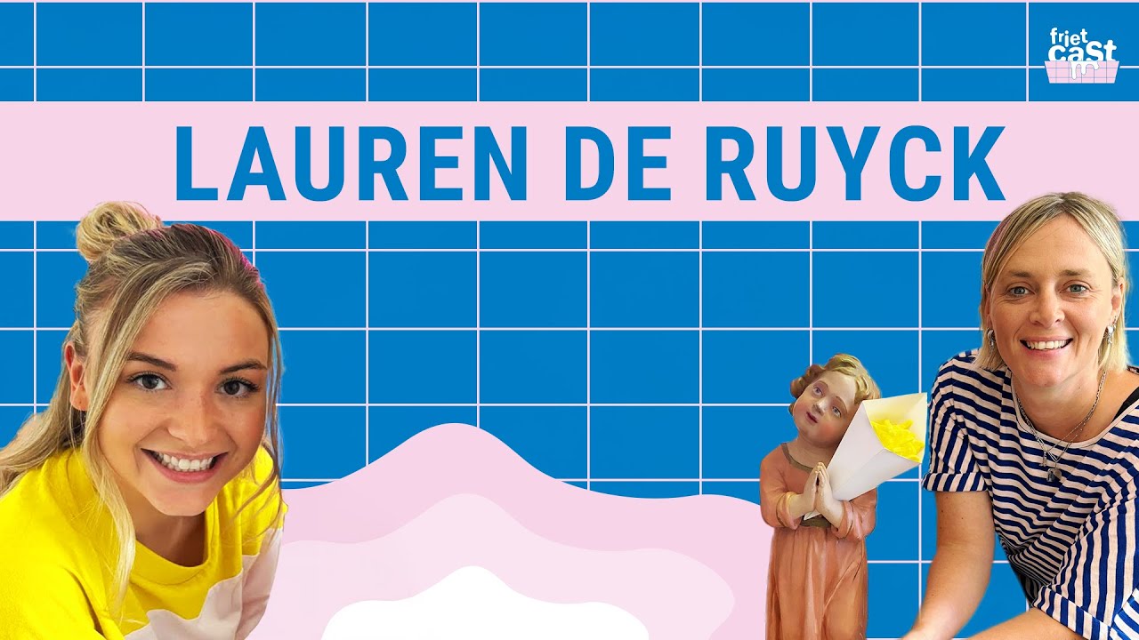 Lauren De Ruyck • FRIETCAST #74