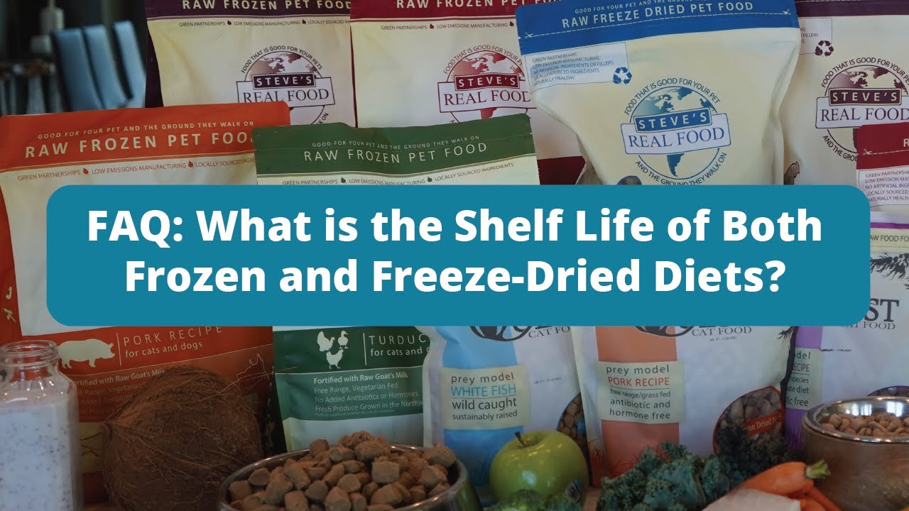 What is the Shelf Life of Both Frozen and Freeze-Dried Diets? - Steve's Real Food