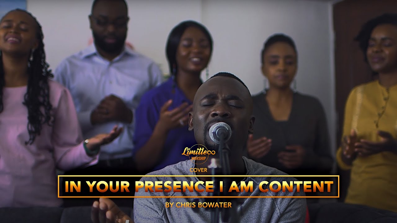 In Your presence I am Content by Chris Bowater (Limitless Worship Cover)