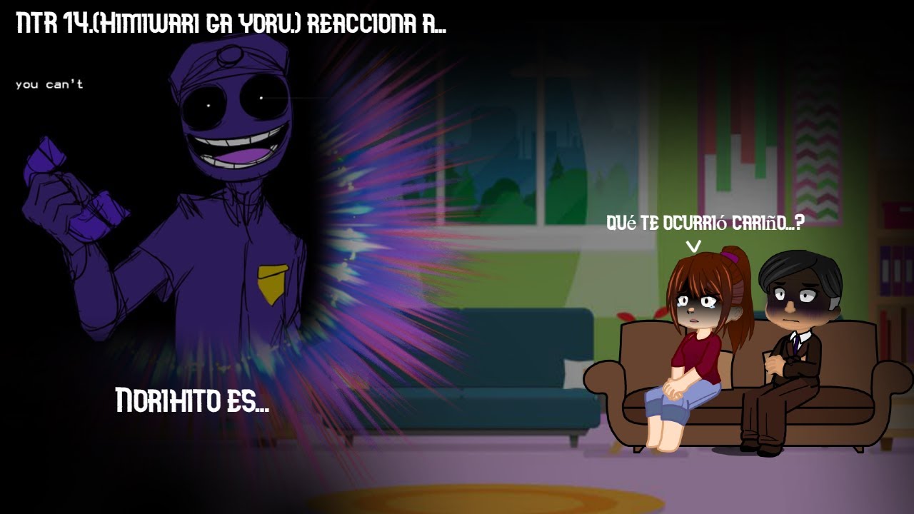 Himiwari ga yoru reacciona a Norihito es William Afton (FNAF)