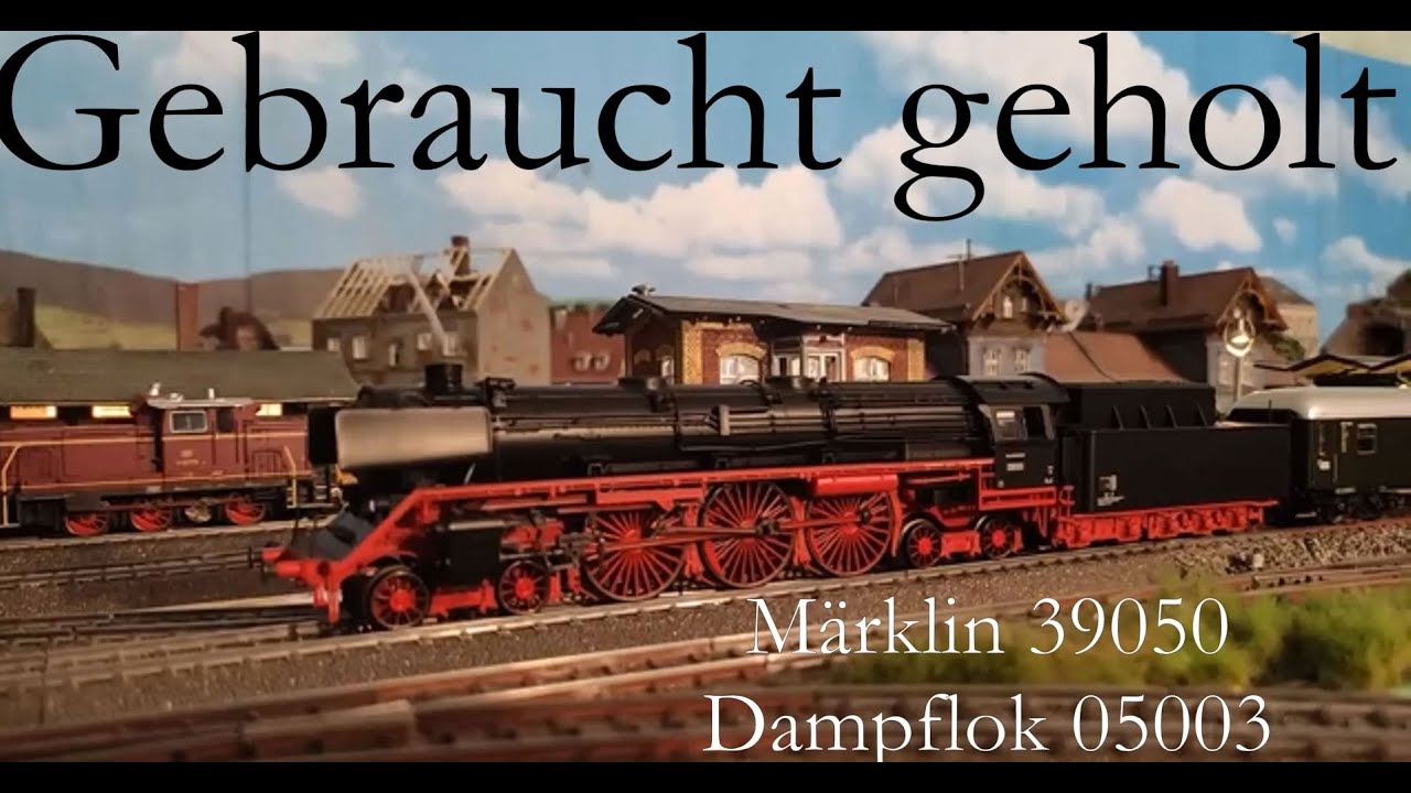 Modelleisenbahn Spur H0: Märklin - Neu gebraucht geholt: Märklin Dampflok 05003 mit Schnellzugwagen
