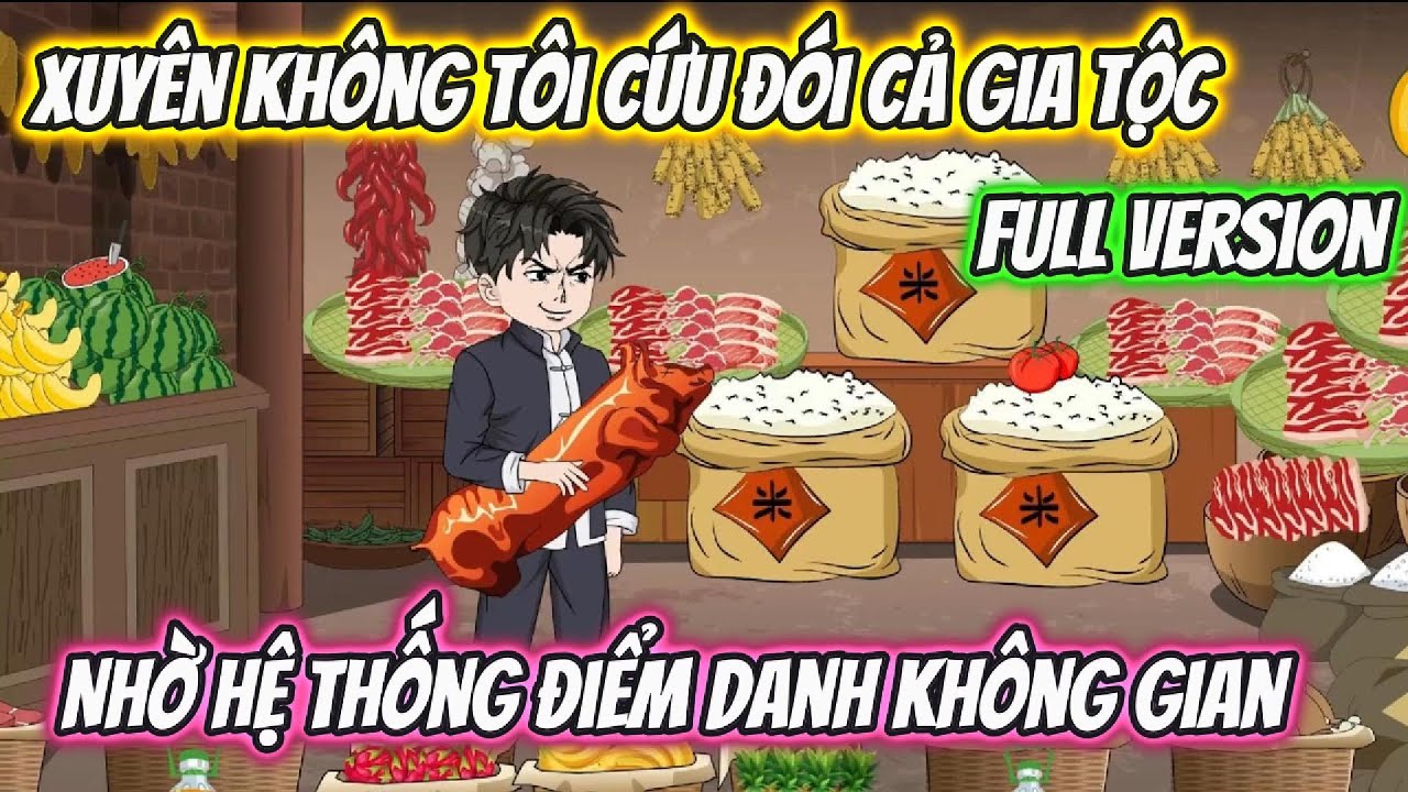 Xuyên Không Tôi Cứu Đói Cả Gia Tộc Nhờ Hệ Thống Điểm Danh Không Gian Full Trọn Bộ | Phan VietSub