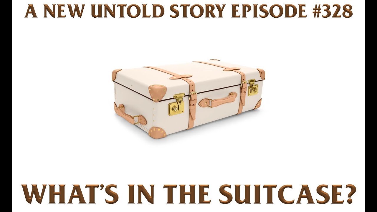 What's in the Suitcase? - A New Untold Story: Ep. 328