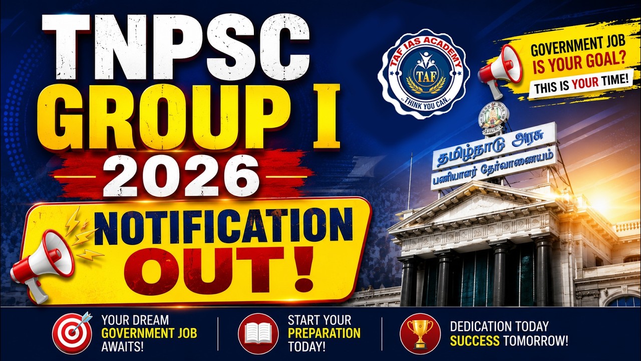 TNPSC GROUP I | NOTIFICATION OUT | TAF
