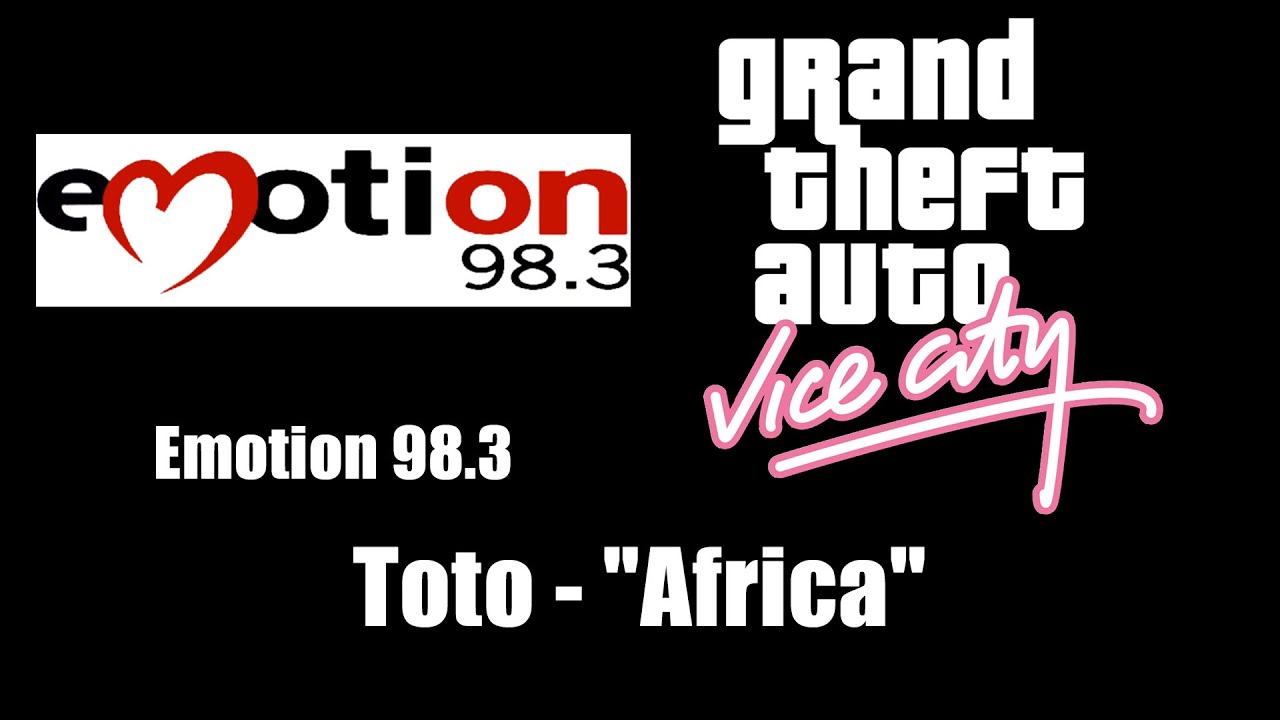 GTA: Vice City - Emotion 98.3 | Toto - 