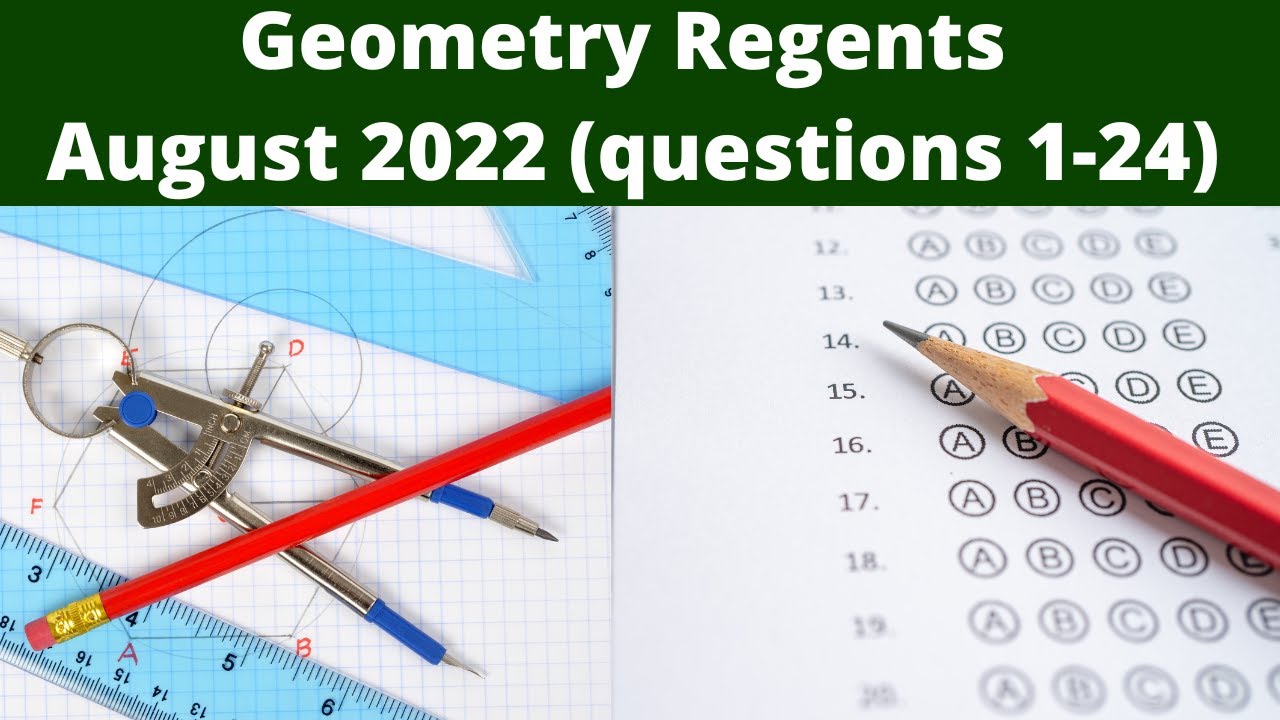 Geometry Regents August 2022 (Questions 1-24)
