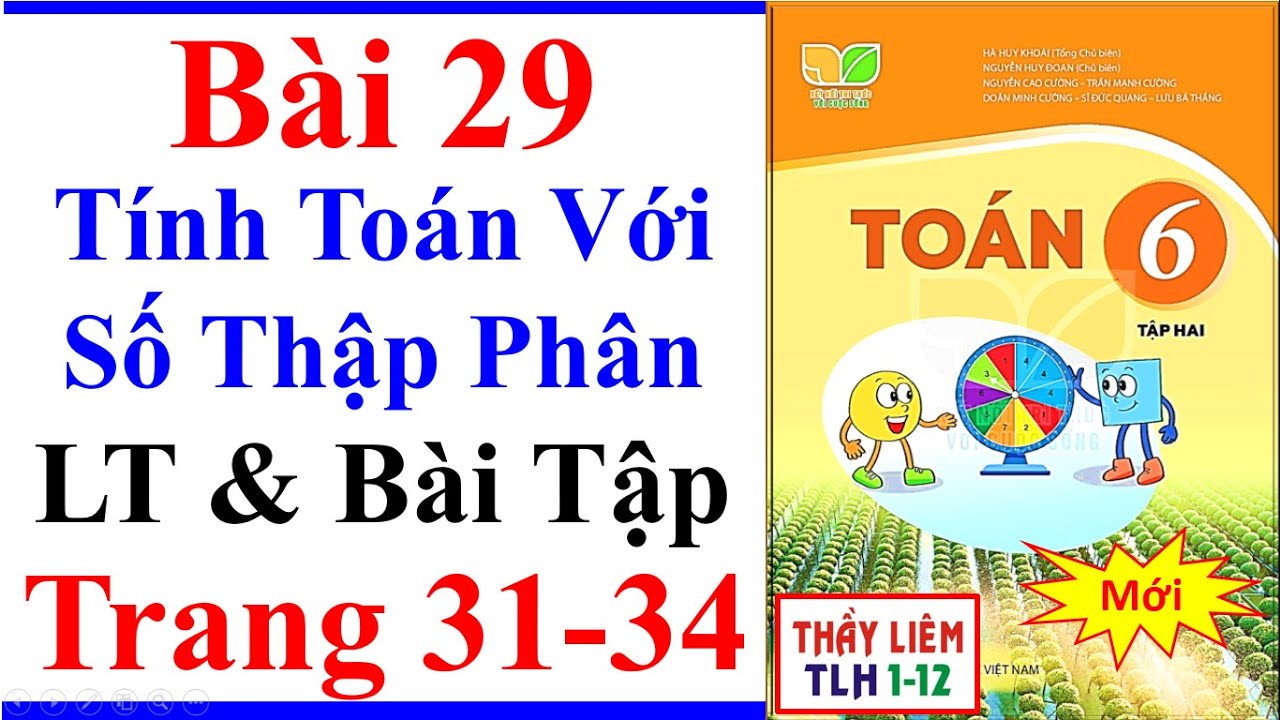 Toán Lớp 6 Bài 29 | Tính Toán Với Số Thập Phân | Trang 31 - 34 | Kết Nối Tri Thức | Bài Tập 2 Mới