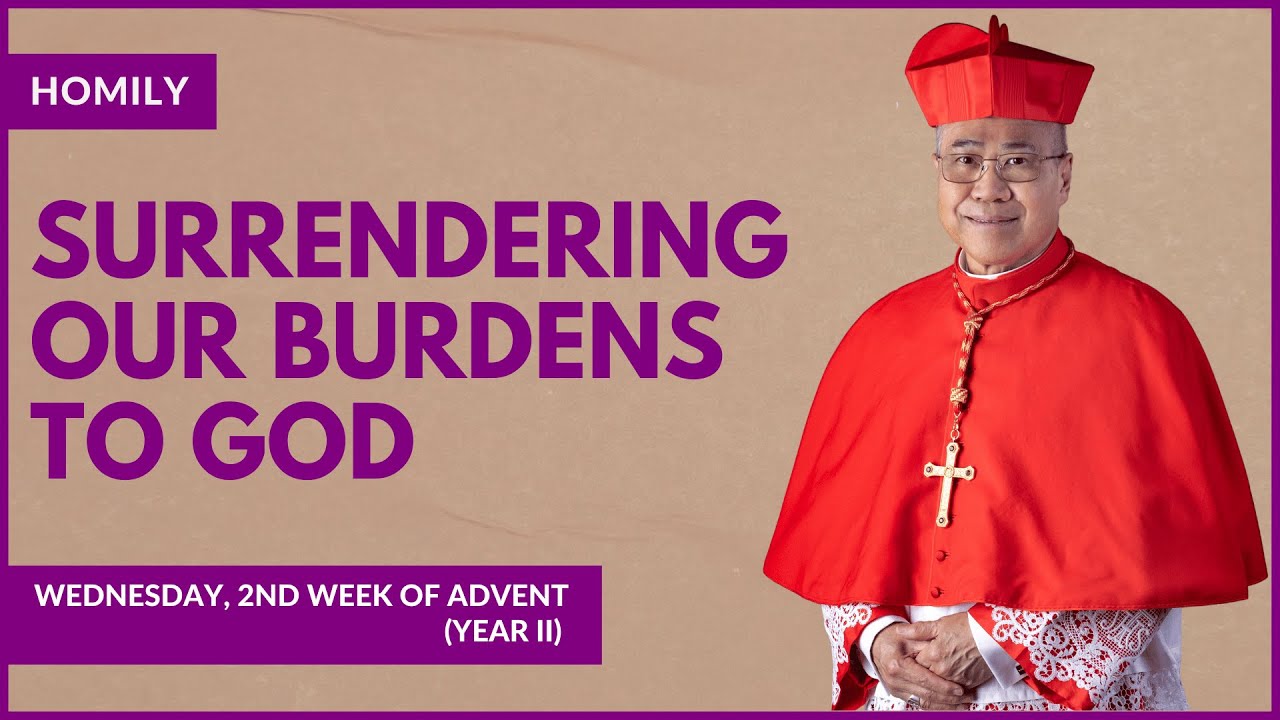 Surrendering Our Burdens To God - William Cardinal Goh (Homily - 13 Dec 2023)