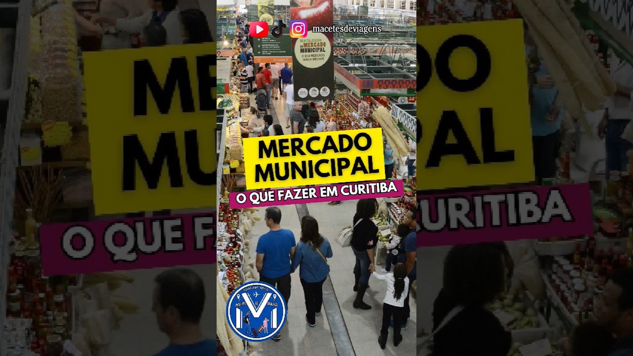 MERCADO MUNICIPAL DE CURITIBA: UM LUGAR IC&Ocirc;NICO QUE VOC&Ecirc; TEM QUE CONHECER! #ferias #oquefazer
