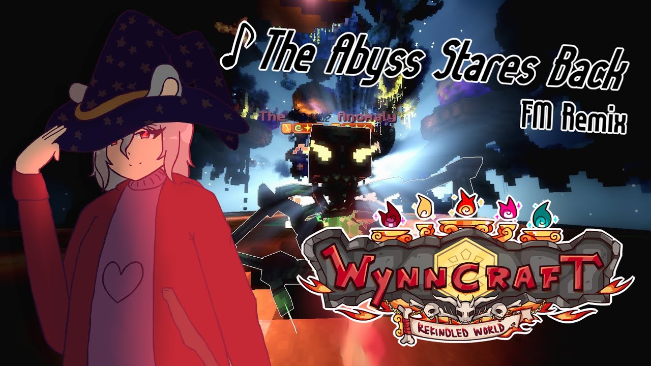 The Abyss Stares Back (FM Remix) - Wynncraft 2.1: Rekindled World