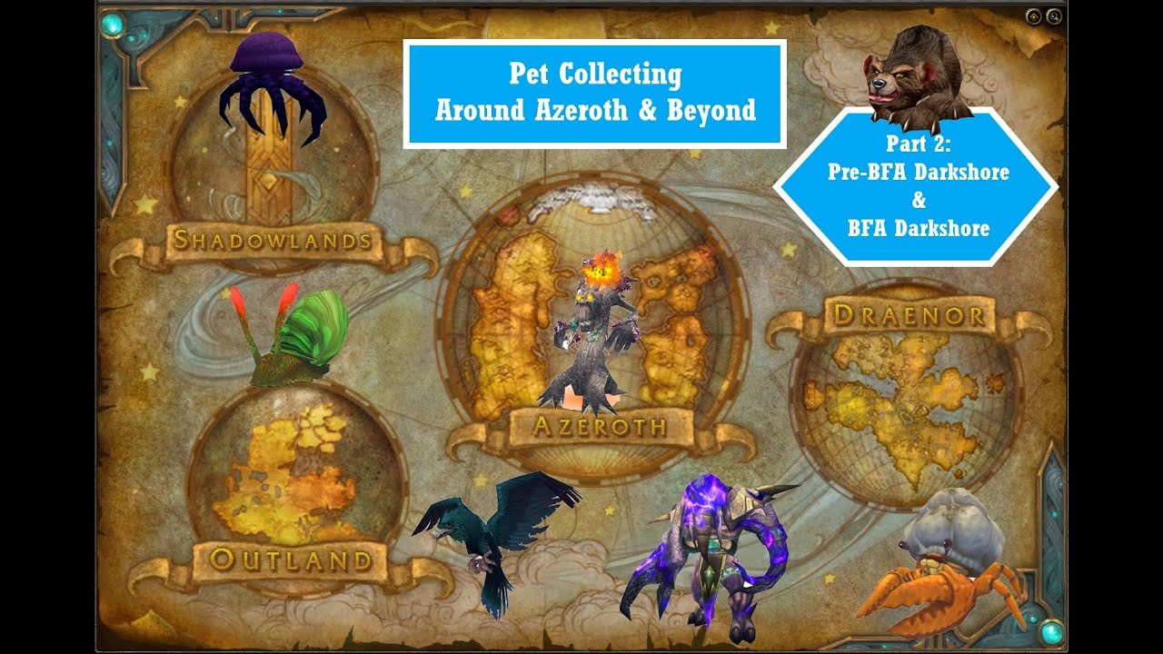 Pet Collecting Around Azeroth & Beyond -- Part 2: Darkshore