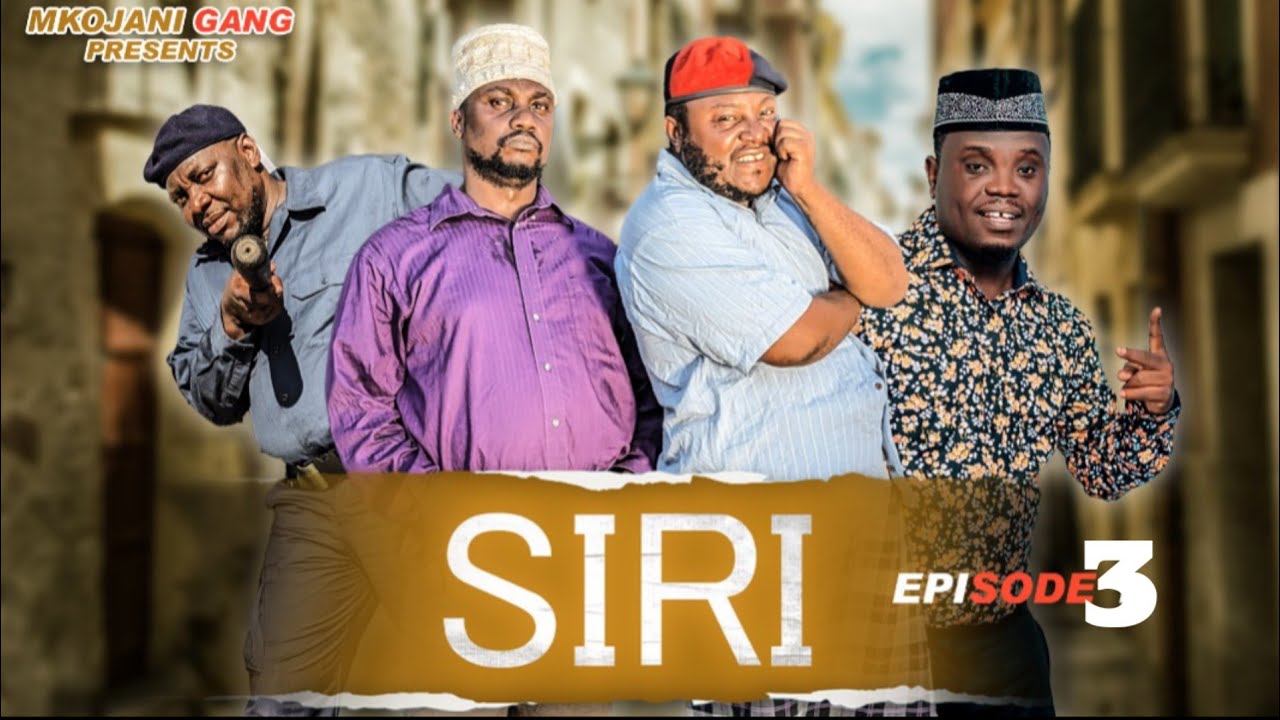 SIRI NZITO | 3| MKOJANI_SAMOFI_TIN_BABA HAJI