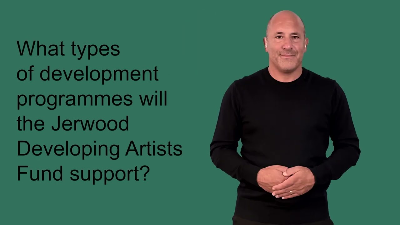 Jerwood Developing Artists Fund - Expression of Interest guidance in BSL