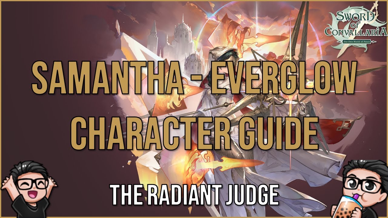 Samantha - Everglow Character Guide | Sword of Convallaria