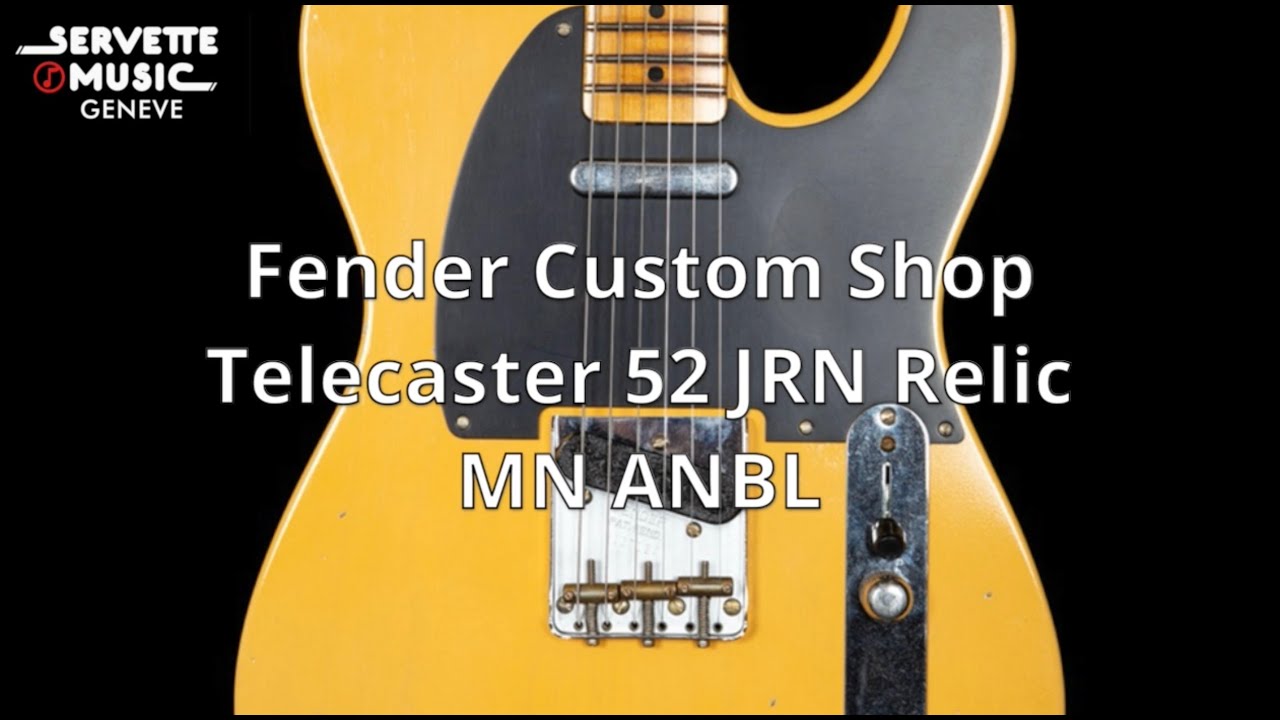ServetteMusicTV : Fender CS Tele 52 JRN Relic MN ANBL