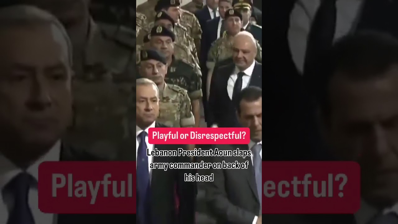 Lebanon President Aoun slaps army commander on back of his head