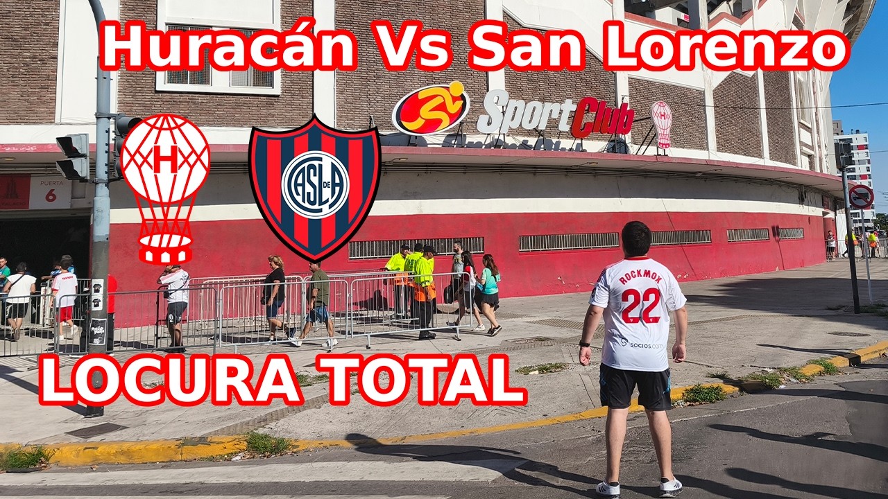 VIVÍ EL CLÁSICO HURACÁN vs SAN LORENZO