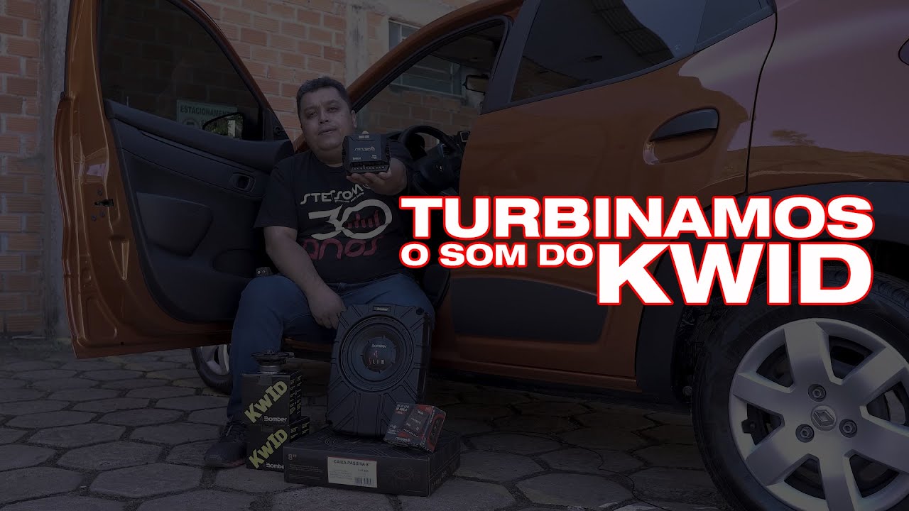 TURBINAMOS O SOM DO KWID