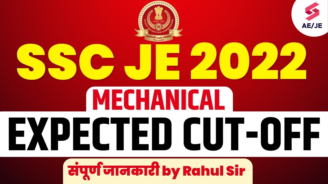 SSC JE Cut Off 2022 | SSC JE Mains Cut Off 2022 Mechanical | SSC JE Expected Cut Off 2022