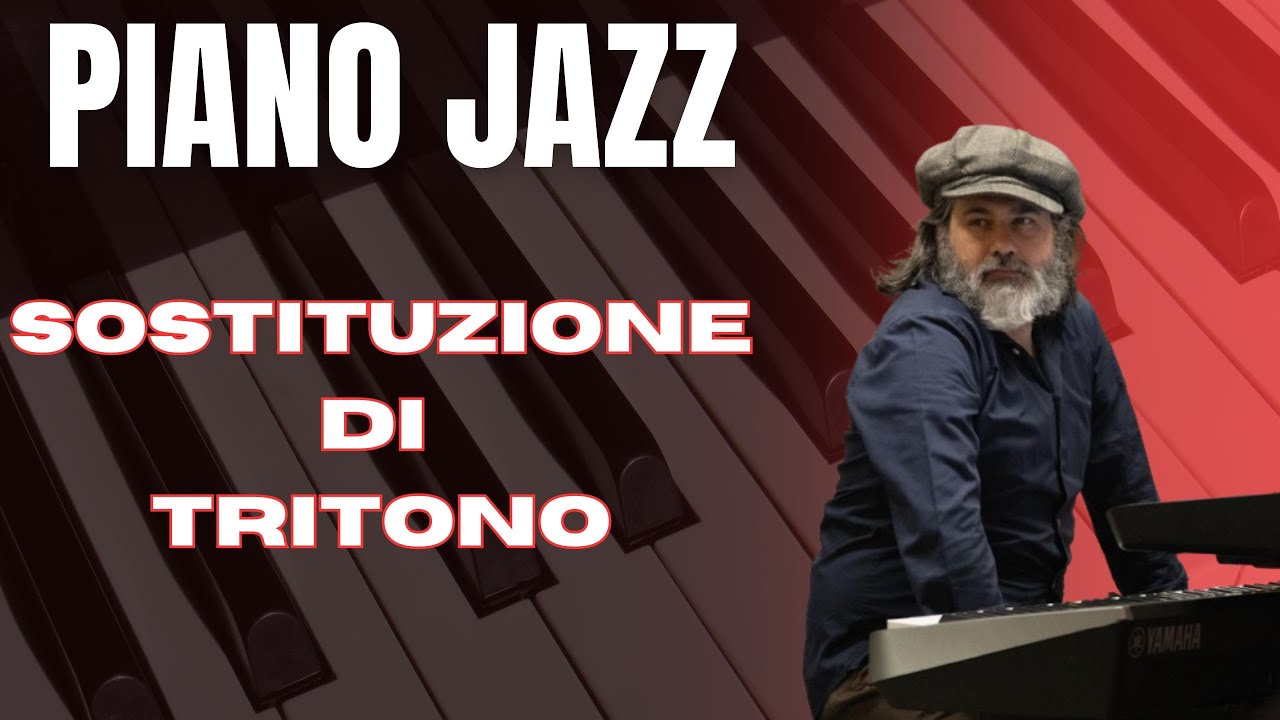Piano Jazz Tutorial - SOSTITUZIONE DI TRITONO - Antonio Contarino