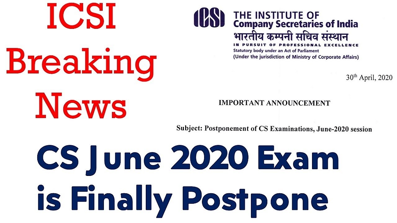 Finally Postponement of CS Exam, June-2020