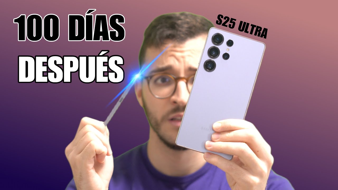 Samsung Galaxy S25 Ultra tras 100 DIAS de USO REAL &iexcl;La VERDAD!