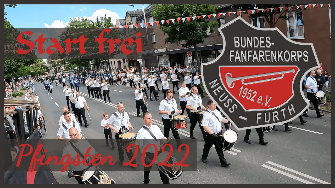 Bundesfanfarenkorps Neuss Furth - Start frei - Sch&uuml;tzenfest Furth 2022