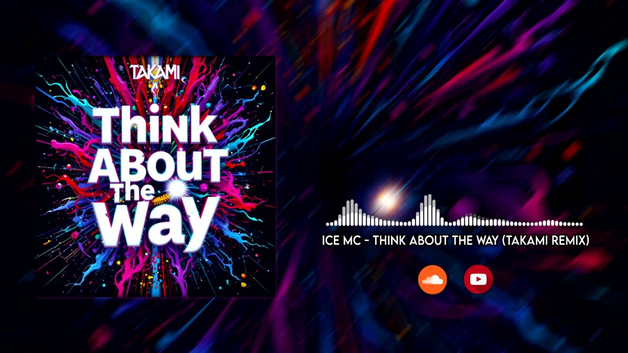 Ice Mc - Think About The Way (Takami Remix) ■ FREE DOWNLOAD ■