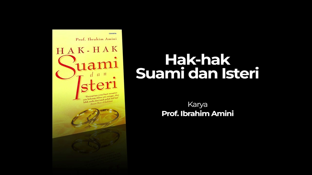 Hak-hak Suami dan Isteri | Prof. Ibrahim Amini | PART 1 | Audiobook
