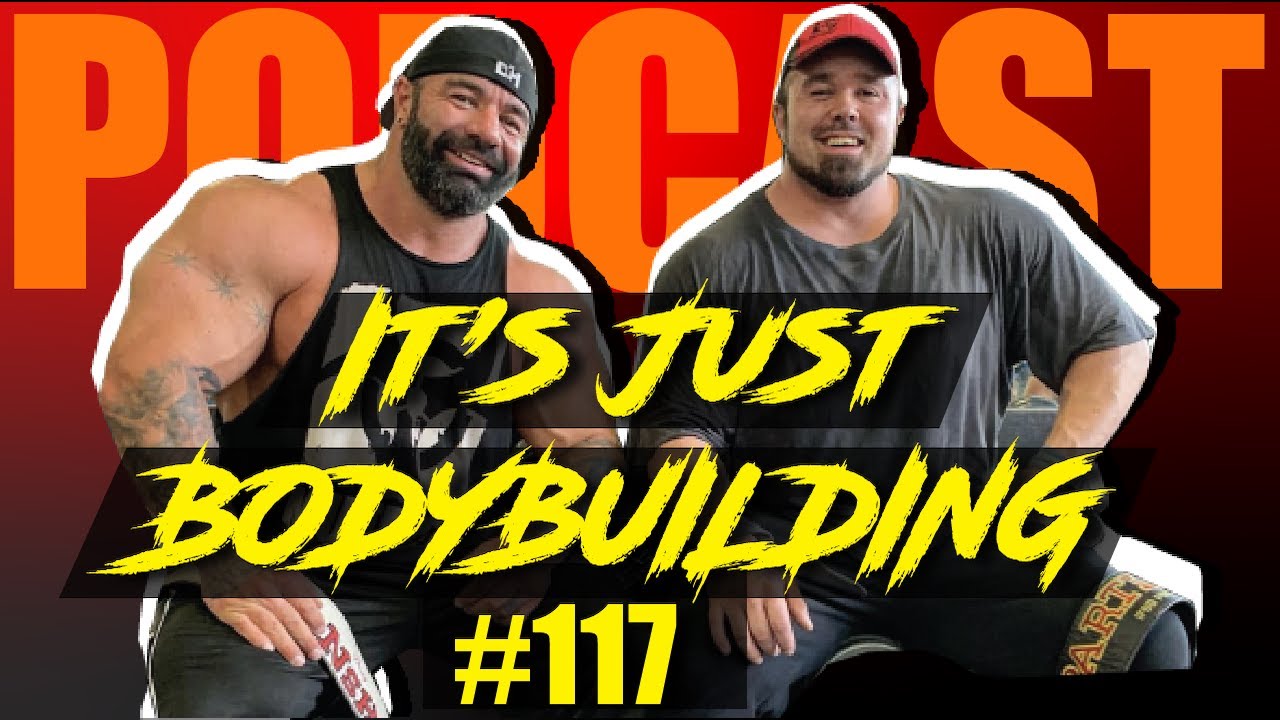 DUSTY HANSHAW, RON PARTLOW - IT'S JUST BODYBUILDING PODCAST 117