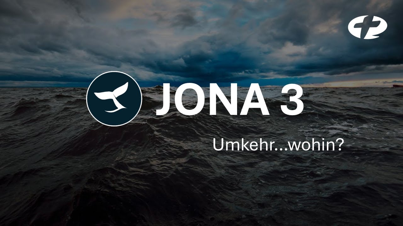 Jona 3 - Umkehr - Wohin? - Predigt von Chris Günzel