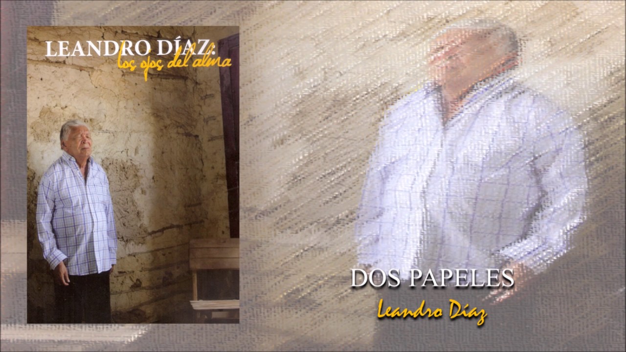 Dos Papeles - Leandro Díaz, Los Ojos Del Alma