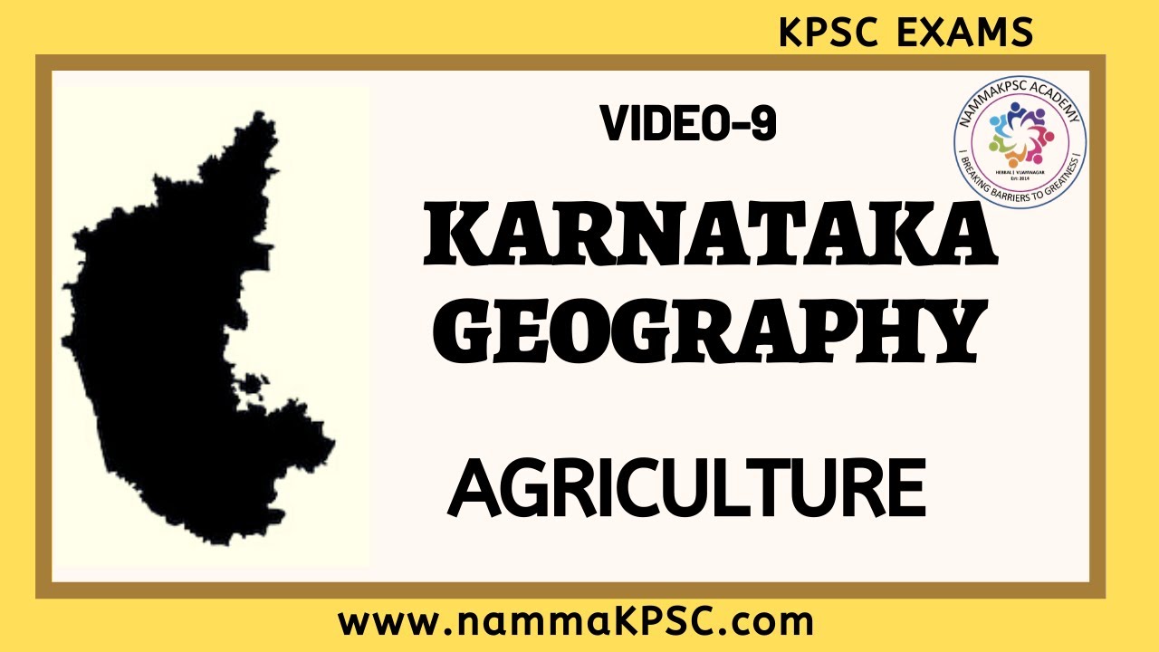 KARNATAKA GEOGRAPHY (ಕರ್ನಾಟಕ ಭೂಗೋಳ)- Chapter 7: Agriculture in Karnataka