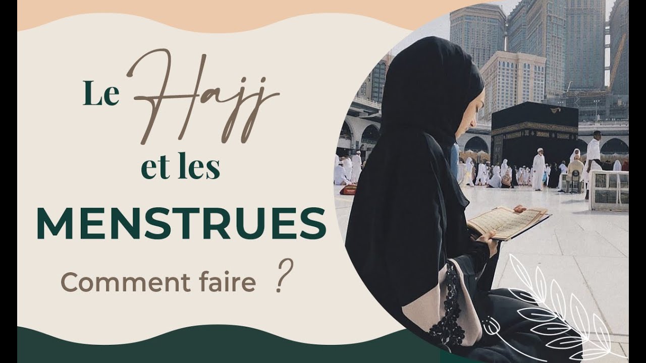 Le HAJJ de la Femme & les MENSTRUES | Yasmina, Accomplis Ton PELERINAGE