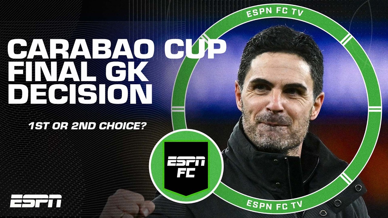 ‘PLAY YOUR BEST TEAM!’ Will Arsenal & Man City both start 2nd choice GKs in cup final? | ESPN FC