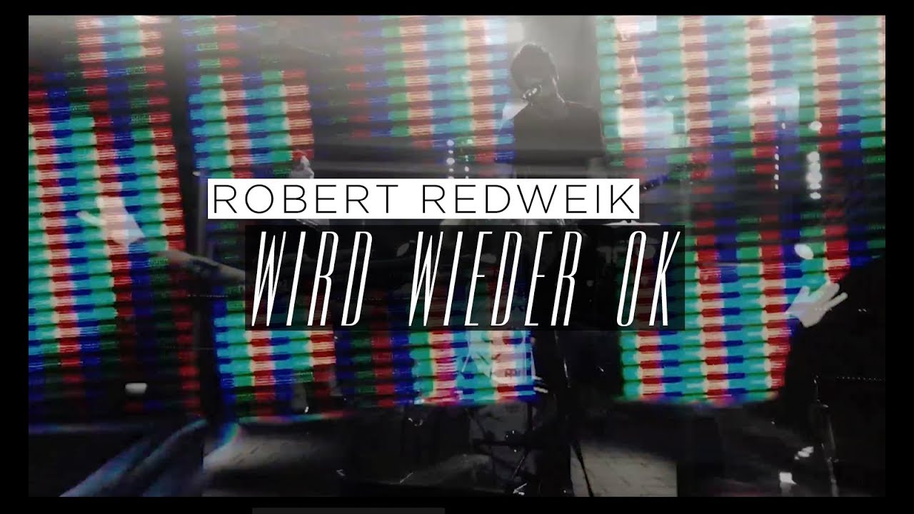 Robert Redweik - Wird wieder OK (Official Memories Video)