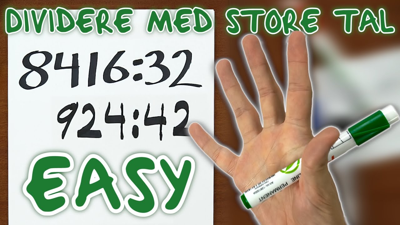 DIVIDERE med STORE TAL - trick