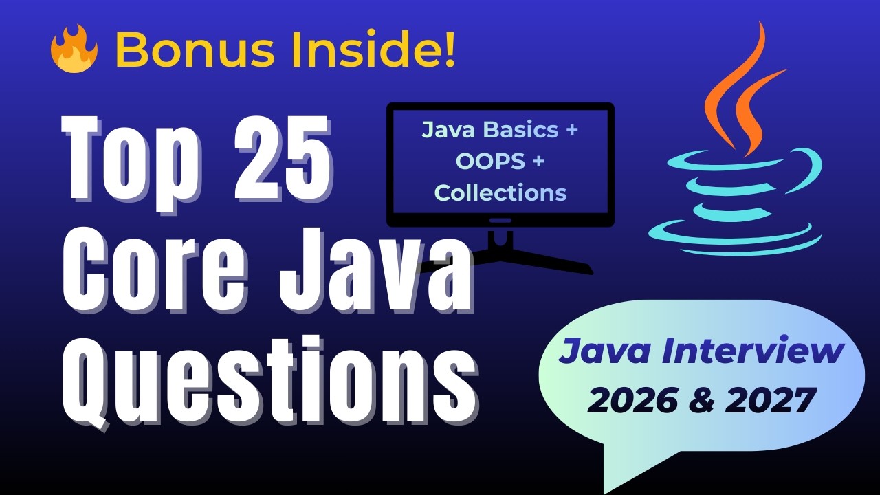 Top 25 Core Java Interview Questions 2026 & 2027 | Java Basics, OOPS, Collections & Java 8