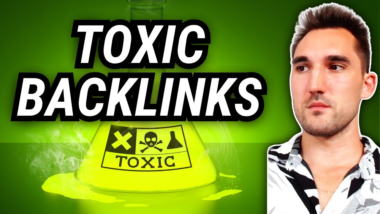 Toxic Backlinks: How to Find Them & Disavow Them [2024]