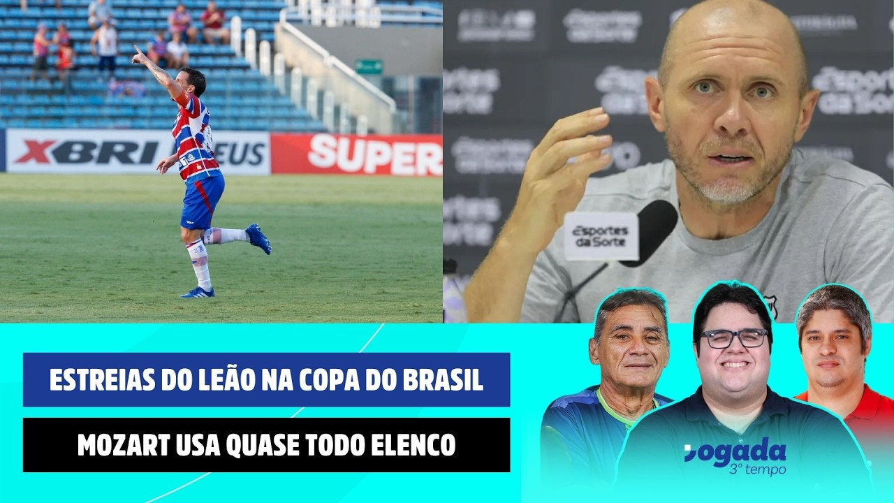 MOZART USA QUASE TODO ELENCO | AS ESTREIAS DO LEÃO NA COPA DO BRASIL | JOGADA 3º TEMPO 20/02/2026