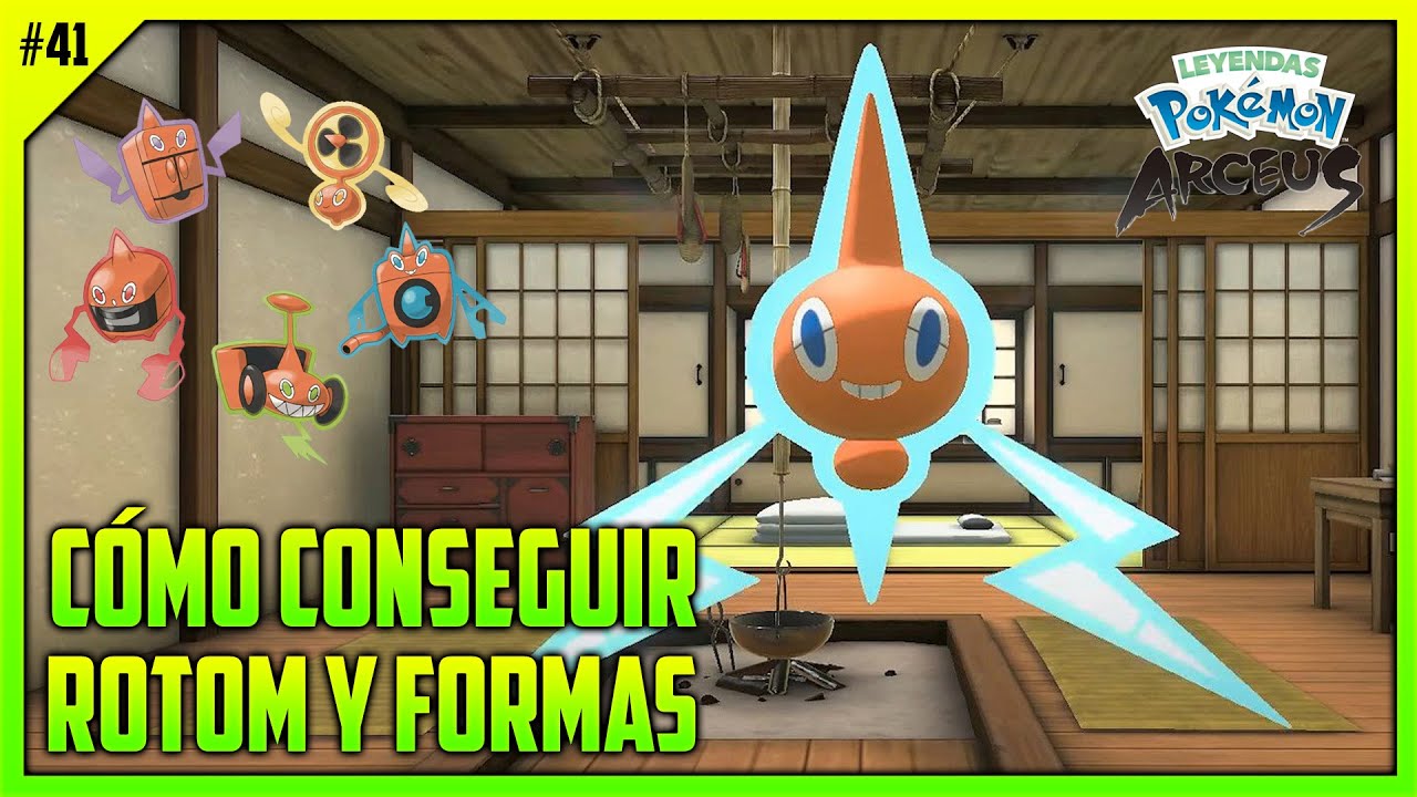 ⚠️ CÓMO CONSEGUIR A ROTOM Y TODAS SUS FORMAS EP. 41 | LEYENDAS POKÉMON ARCEUS